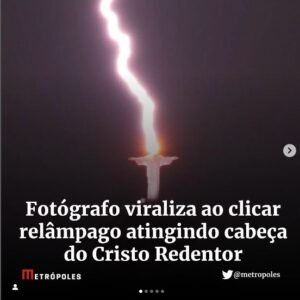 The Statue of Jesus Christ over Rio de Janeiro strikes by “DIVINE LIGHTNING”